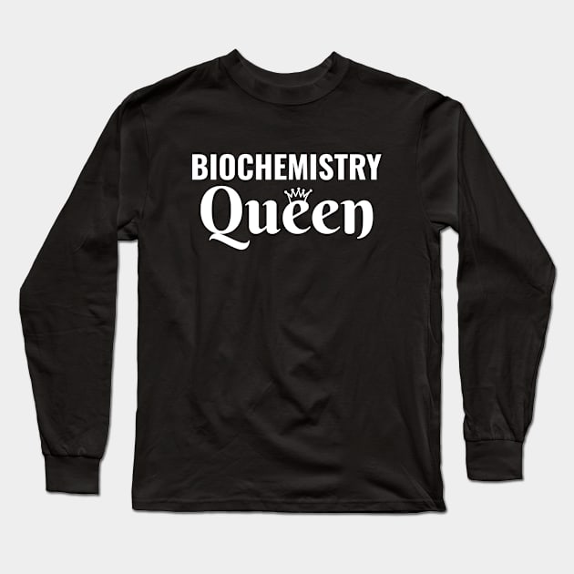 Biochemistry Queen Women in stem science steminist Long Sleeve T-Shirt by Petalprints